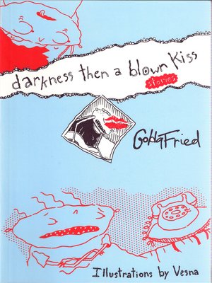 cover image of Darkness, Then a Blown Kiss